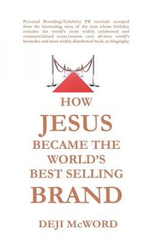 Carte How Jesus Became the World's Best Selling Brand Deji McWord