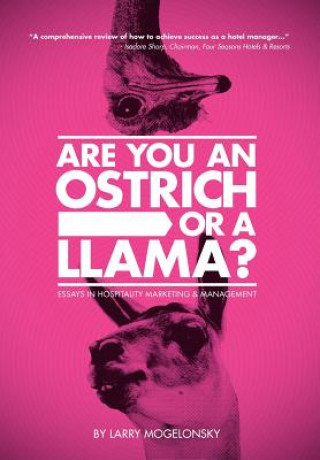 Carte Are You an Ostrich or a Llama? Larry Mogelonsky