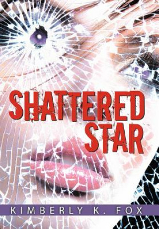 Knjiga Shattered Star Kimberly K Fox