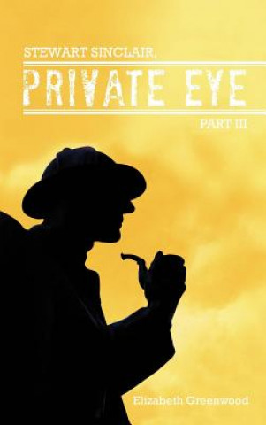 Knjiga STEWART SINCLAIR, Private Eye Elizabeth Greenwood