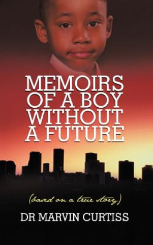 Книга Memoirs of a Boy Without a Future Curtiss