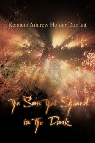 Książka Sun that Shined in the Dark Kenneth Andrew Holder Durrant