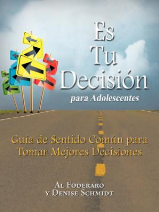 Книга Es Tu Decision Para Adolescentes Denise Schmidt
