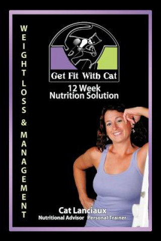 Könyv 12 Week Nutrition Solution Cat Lanciaux