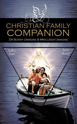 Книга Christian Family Companion Dr Sunny Uwadiae