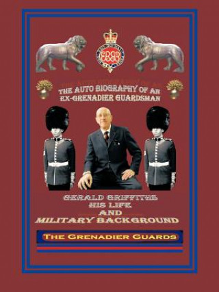 Książka Autobiography of an Ex-Grenadier Guardsman Gerald Griffiths