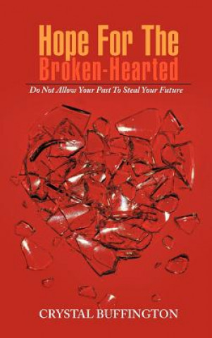 Könyv Hope For The Broken-Hearted Crystal Buffington