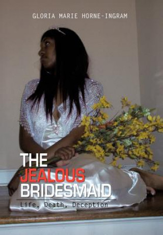 Book Jealous Bridesmaid Gloria Marie Horne-Ingram