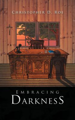 Livre Embracing Darkness Christopher D Roe