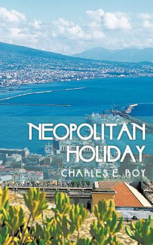 Kniha Neopolitan Holiday Charles E Roy