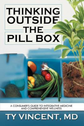 Kniha Thinking Outside the Pill Box Ty Vincent MD