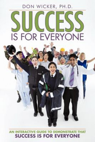 Książka Success Is for Everyone Don Wicker Ph D