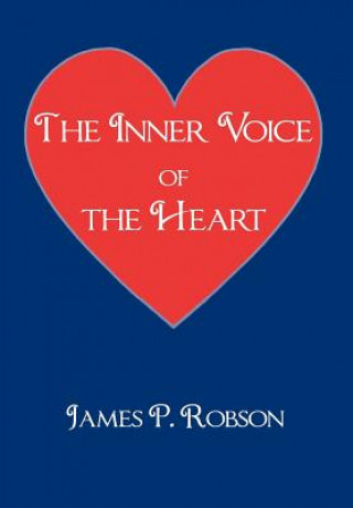 Carte Inner Voice of the Heart James P Robson