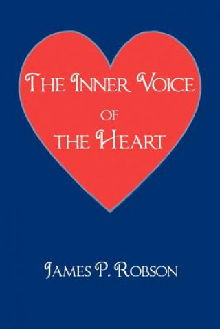 Kniha Inner Voice of the Heart James P Robson