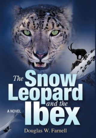 Książka Snow Leopard and the Ibex Douglas W Farnell