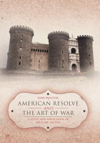 Buch American Resolve and the Art of War John Proctor