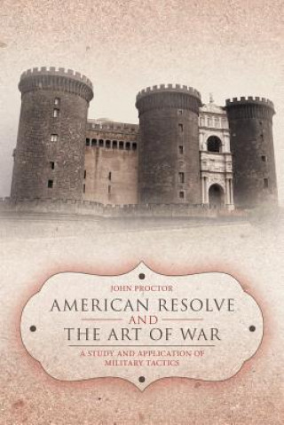 Carte American Resolve and the Art of War John Proctor