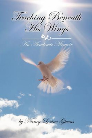 Book Teaching Beneath His Wings Nancy Lorine Givens