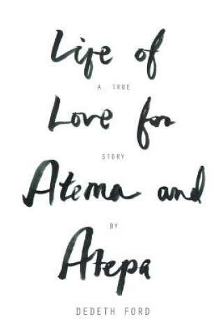 Carte Life of Love for Atema and Atepa Dedeth Ford