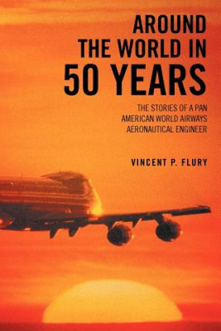 Книга Around the World in 50 Years Vincent P Flury