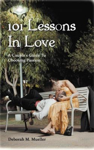 Kniha 101 Lessons In Love Deborah M Mueller