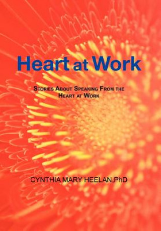 Книга Heart at Work Cynthia Mary Heelan