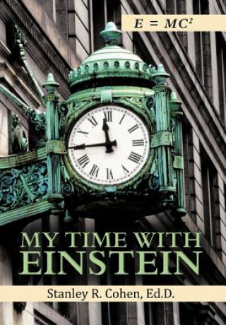 Knjiga My Time with Einstein Stanley R Cohen