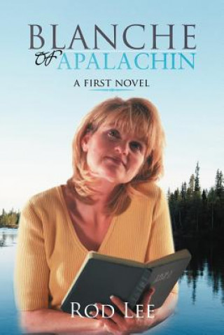 Könyv Blanche of Apalachin Rod Lee