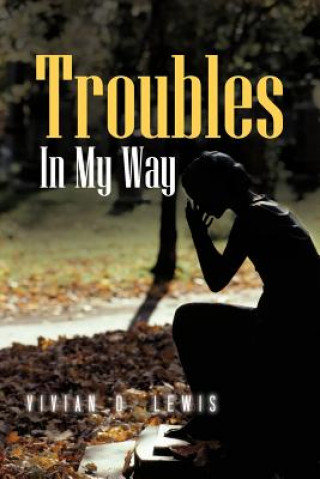 Livre Troubles in My Way Vivian Lewis