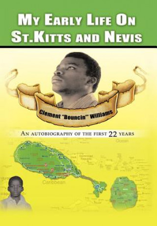 Knjiga My Early Life on St. Kitts and Nevis Clement Bouncin Williams