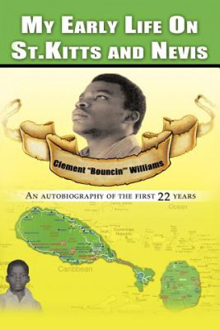 Knjiga My Early Life on St. Kitts and Nevis Clement Bouncin Williams