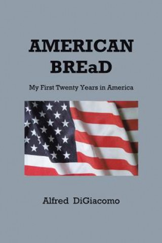 Kniha American Bread Alfred Digiacomo