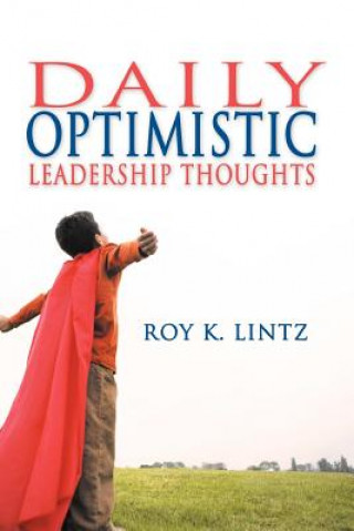 Libro DAILY Optimistic Leadership Thoughts Roy K Lintz