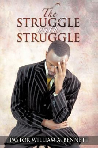 Knjiga Struggle with Struggle Pastor William a Bennett