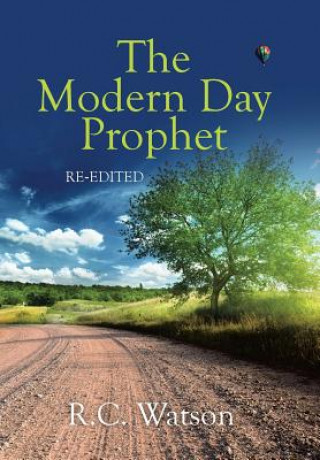 Könyv Modern Day Prophet R C Watson