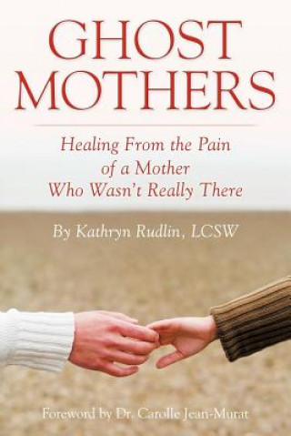 Könyv Ghost Mothers Kathryn Rudlin Lcsw