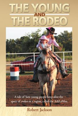 Buch Young and the Rodeo Robert Jackson