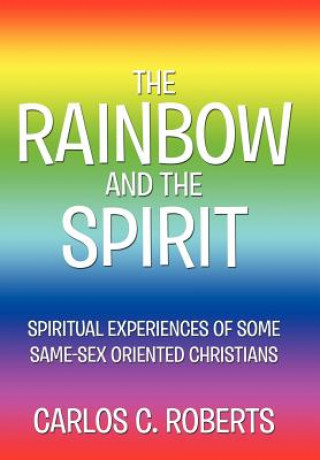 Kniha Rainbow and the Spirit Carlos C Roberts