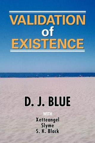 Kniha Validation of Existence D J Blue