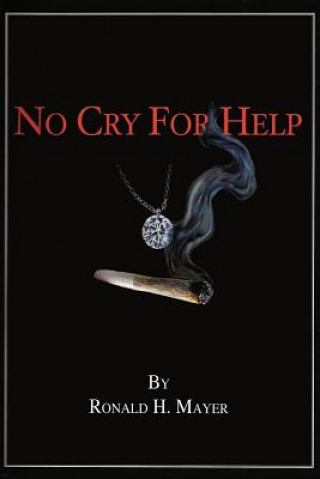 Boek No Cry for Help Ronald H Mayer