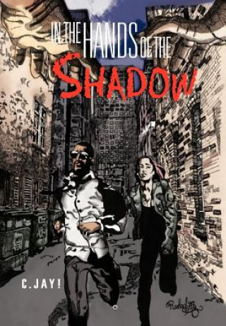 Livre In the Hands of the Shadow C.JAY!