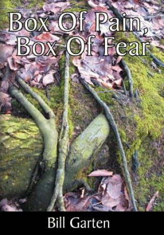 Livre Box Of Pain, Box Of Fear Bill Garten