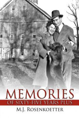 Könyv Memories of Sixty-Five Years Plus M J Rosenkoetter