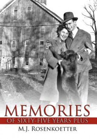 Könyv Memories of Sixty-Five Years Plus M J Rosenkoetter