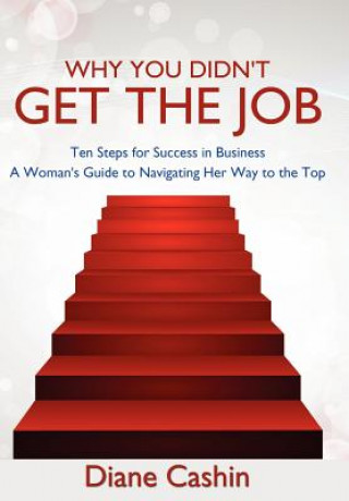 Book Why You Didn't Get the Job! Diane Cashin