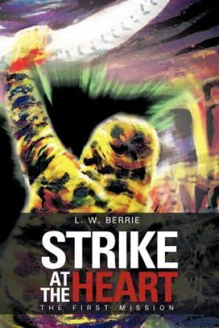 Book Strike at the Heart L W Berrie