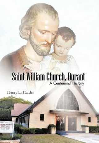Kniha Saint William Church, Durant Henry L Harder