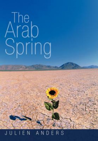 Knjiga Arab Spring Julien Anders