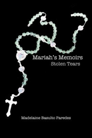 Könyv Mariah's Memoirs Madelaine Basulto Paredes