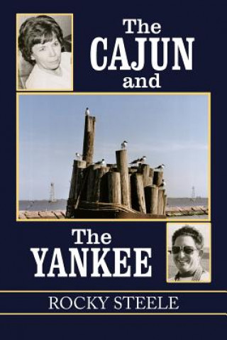 Carte Cajun and the Yankee Rocky Steele